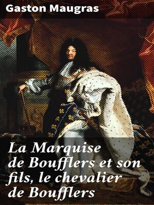 cover image of La Marquise de Boufflers et son fils, le chevalier de Boufflers